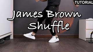 James brown Shuffle | Tutorial