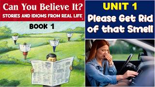 CAN YOU BELIEVE IT? BOOK 1-UNIT 1 (Stories and Idioms from Real Life)