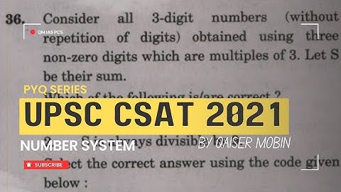 Consider all 3-digit numbers (without repetition of | Number System | UPSC CSAT PYQ SERIES 2021
