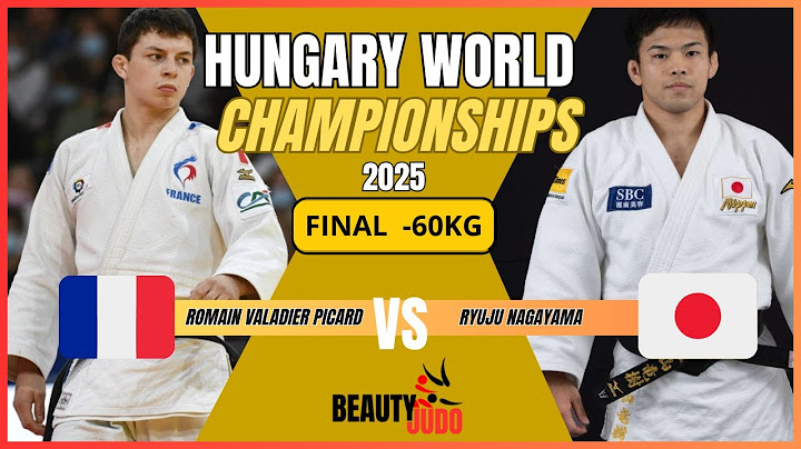 🏆 Final -60 Kg Romain VALADIER PICARD(FRA) vs Ryuju NAGAYAMA(JPN) World Championships 2025 Hungary 🏆