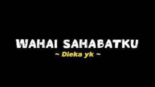 Wahai sahabatku - Dieka yk (Slowed Reverb) | Lirik Lagu