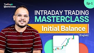 Stop losing in INTRADAY trading! Initial Balance Strategy | Trading Masterclass-1