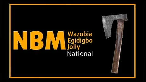 NBM Wazobia Egidigbo National Jolly