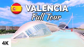 VALENCIA FULL TOUR 4K / SPAIN