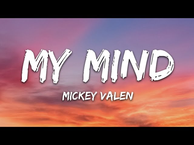 Mickey Valen - My Mind