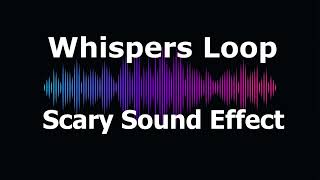 Whispers Loop | Scary Sound Effect