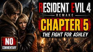 Resident Evil 4 Remake Chapter 5 Walkthrough  Full Gameplay  No Commentary