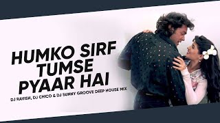 Download Lagu Humko Sirf Tumse Pyaar Hai  Deep Mix  Rahul Jain  Barsaat  DJ Ravish DJ Chico \u0026 DJ Sunny Groove MP3 Download Lagu Humko Sirf Tumse Pyaar Hai  Deep Mix  Rahul Jain  Barsaat  DJ Ravish DJ Chico \u0026 DJ Sunny Groove MP3