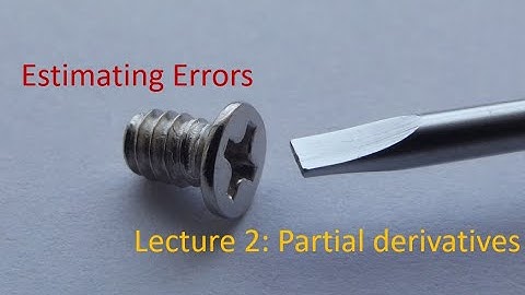 Lecture 2 | Partial derivatives and error estimation | ŚσlvenԐvσlve advanced mathematics learning