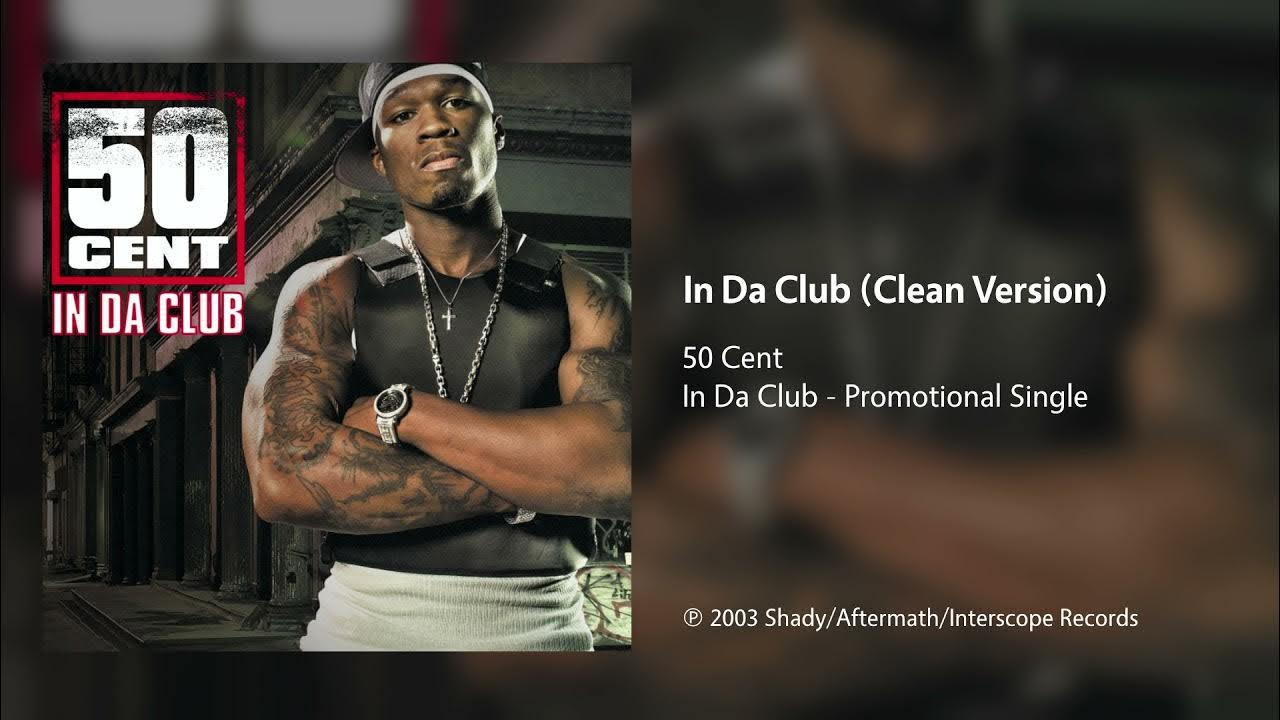 50 cent club. 50 сент in da club. 50 cent in da club обложка. 50 cent get rich or die tryin.