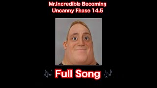 Mr Incredible Becoming Uncanny Mine Phase 14.5 Full Song