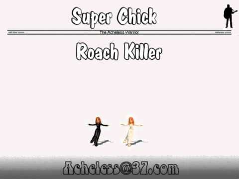 Obejrzyj Super Chick - Roach Killer w YouTube Obejrzyj Super Chick - Roach Killer w YouTube