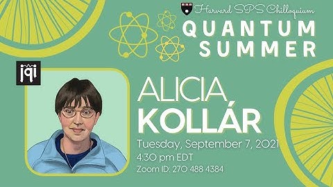 Circuit QED Quantum Simulation – Professor Alicia Kollár, JQI | Chilloquium: Quantum Summer