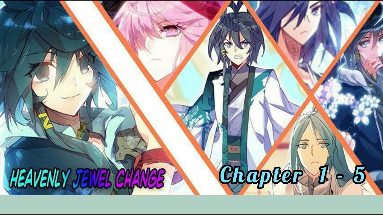 Heavenly Jewel Change Chapter 1-5 - YouTube