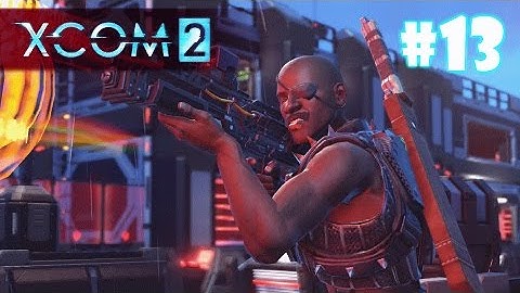 XCOM 2 Episode 13 - Blacksite - XCOM 2 Xbox One Gameplay