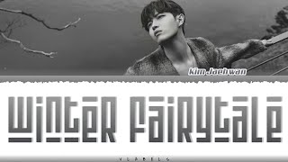 Kim Jaehwan (김재환) - 'WINTER FAIRYTALE' Lyrics [Color_Coded_Han_Rom_Eng]