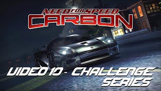 NFS Carbon | Playthrough Video 10 - Challenge Series (BONUS)