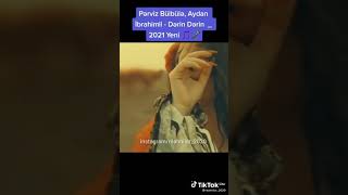 Pərviz Bülbülə Aydan İbrahimli Dərin Dərin  (klip 2021)🎶🎤🎶