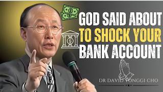 Prepare Yourself — God Is About to Release Financial Favor Into Your Life| Dr. David Yonggi Cho