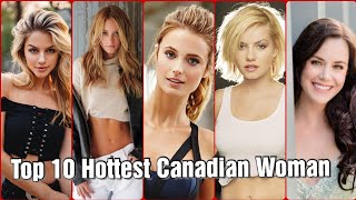 Top 10 Most Beautiful Canadian Women || Hottest Canadian Woman in 2021