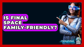 Is Final Space Family-friendly? - The SciFi Reel