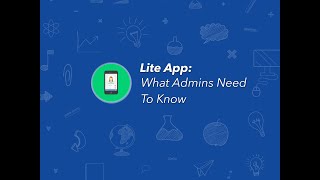 Lite App - What Admins Need to Know