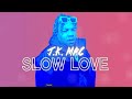 J.K. Mac - "Slow Love" [Official Lyric Video]