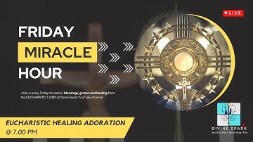 Friday Miracle Hour | Adoration and Anointing | Live | Feb 17 | 07.00 PM