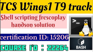 Tcs wings1 T9 track shell scripting frescoplay handson solution (22264) #tcs #t9_track #frescoplay