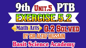 9th Class Math Arts/G.Math Exercise 5.2,Q.No.2 Unit#5 by Altaf Hussain.