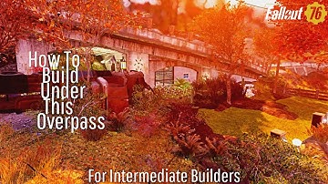 Fallout 76 Camp Tutorial | How To Build Under This Overpass | Guide // Bridge // Pre-Existing