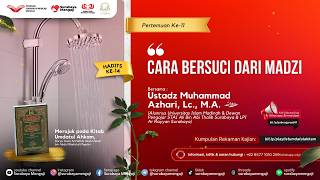 Cara Bersuci Dari Madzi - Ustadz Muhammad Azhari, Lc., M.A.