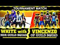 TOURNAMENT || VINCENZO with OP GUILD SQUAD  VS WHITE with NDR GUILD SQUAD Clash Squad Custom Match
