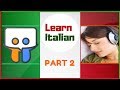 How to speak Italian ★ Learn ITALIAN ★ Listen to ITALIAN While You Sleeping ★10 Min (Part 2)