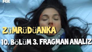 Zümrüdüanka 10. BÖLÜM 3. FRAGMAN ANALİZ