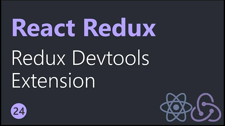 React Redux Tutorials - 24 - Redux Devtool Extension