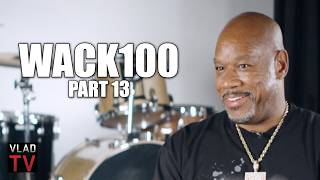 Wack100 on Big Meech Saying He Won t Do a VladTV Interview Part 13