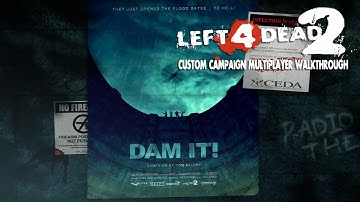 Left 4 Dead 2 Custom Campaign Dam it 2! The Director
