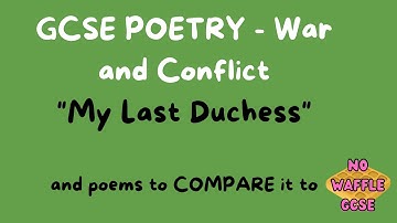 GCSE POETRY: POWER AND CONFLICT: My Last Duchess