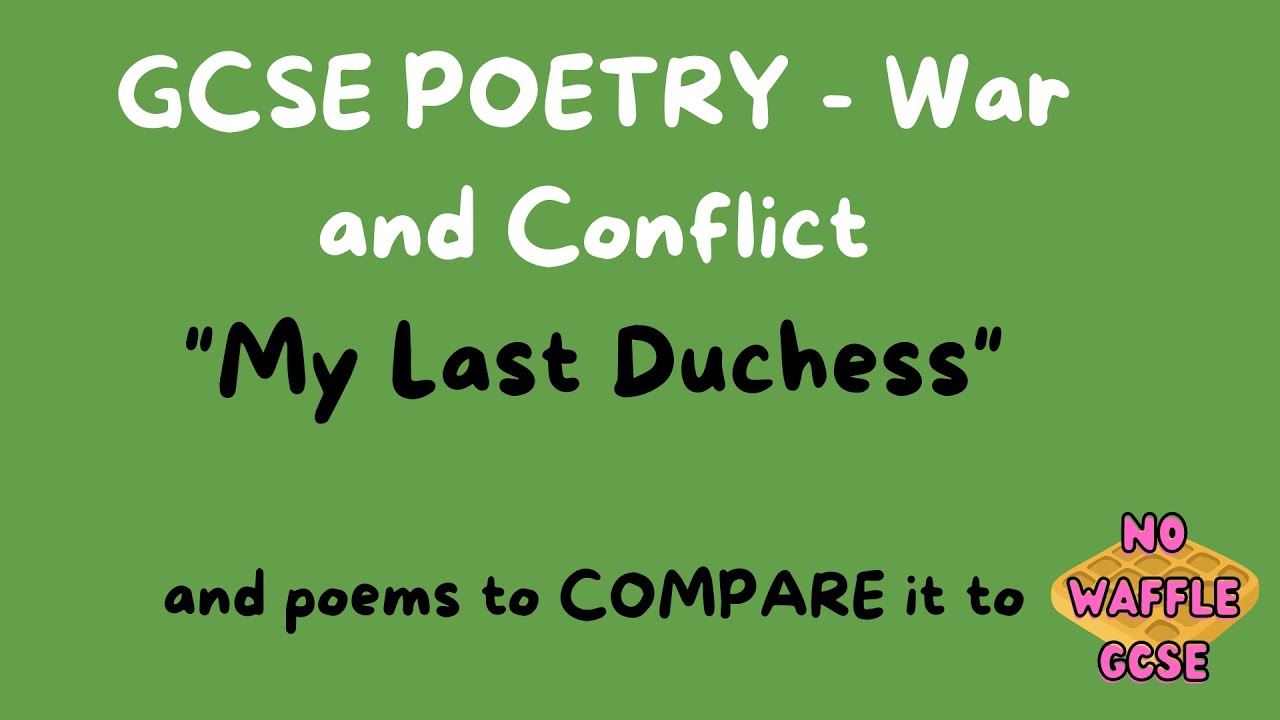 GCSE POETRY: POWER AND CONFLICT: My Last Duchess