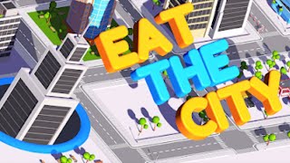 Eat the City! Mobile Game | Gameplay Android & Apk screenshot 1