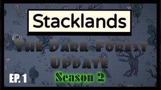 Stacklands - The Dark Forest Update | Ep. 1 - Do Over! Wealth