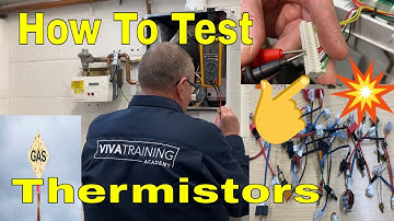 Gas Training - How Thermistors Work And How To Test - Viva Training Academy