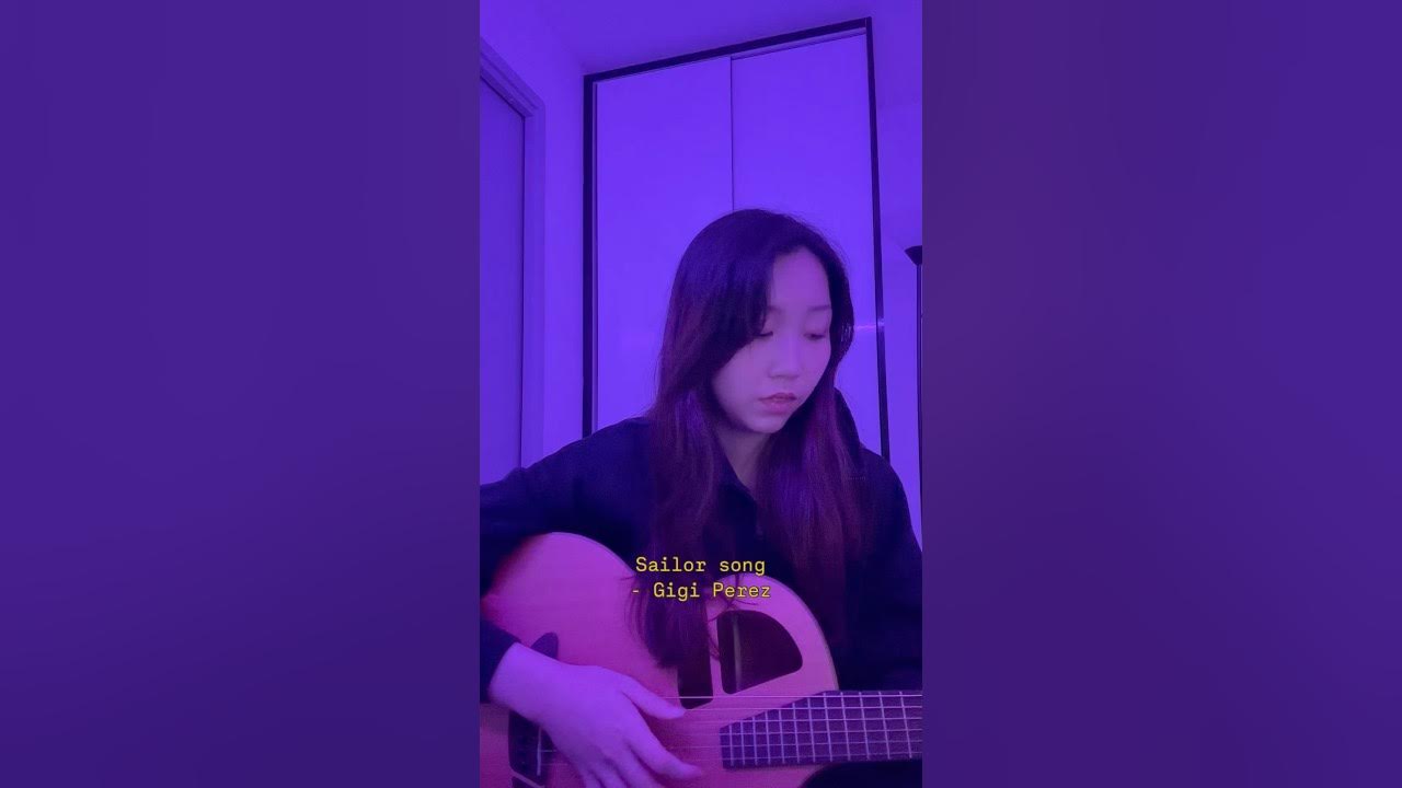 Sailor song - Gigi Perez #sailorsong #gigiperez #acousticcover #cover #singing #guitar #chillmusic Sailor song - Gigi Perez #sailorsong #gigiperez #acousticcover #cover #singing #guitar #chillmusic