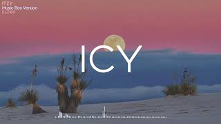 ITZY - ICY | Music Box/Lullaby Version