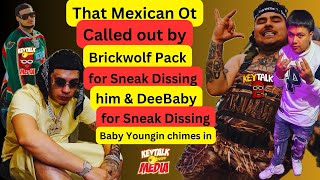 That Mexican OT told to WATCH HiS MOUTH by BrickWolf Pack after allegedly Sneak dissin him & DeeBaby