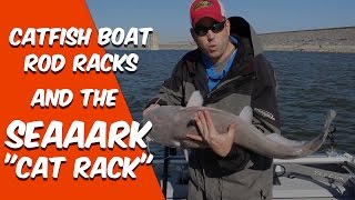 SeaArk Cat Rack and Catfish Boat Rod Racks [Do you need one?] 