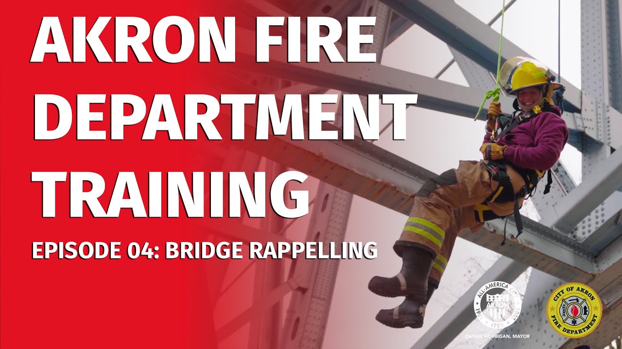 Akron Fire Department Training | Episode 4 | Bridge Rappelling - YouTube