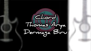 Chord Dermaga Biru ( Thomas Arya) cover
