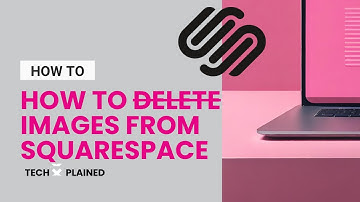 How To Delete Images From Squarespace